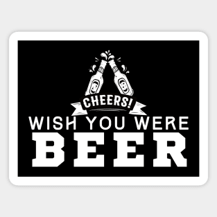 Wish You Were Beer Magnet